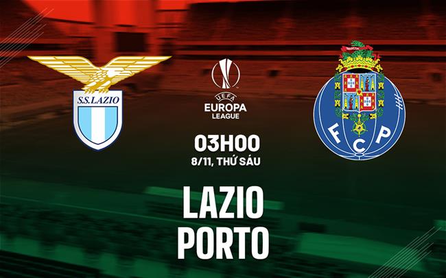 Nhận định Lazio vs Porto Conference League: Đứt mạch toàn thắng