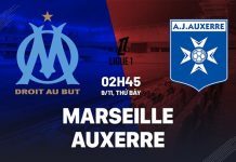 Nhận định Marseille vs Auxerre, 02h45 ngày 09/11 Nhận định bóng đá Marseille vs Auxerre VĐQG Pháp hôm nay