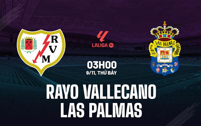 Nhận định Rayo Vallecano vs Las Palmas (3h00 ngày 9/11)
