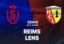 Nhận định Reims vs Lens, 02h45 ngày 30/11 Nhận định Reims vs Lens VĐQG Pháp: Vượt khó được không?