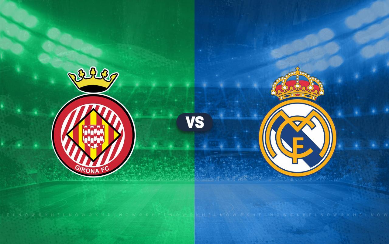 Girona vs Real Madrid Prediction, lineups, betting tips & odds
