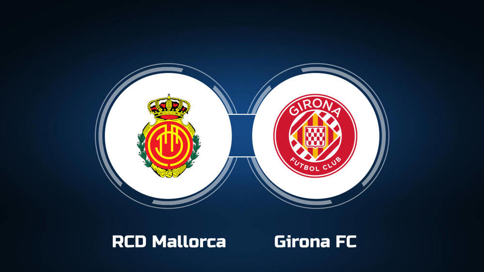 Watch RCD Mallorca vs. Girona FC Online: Live Stream, Start Time |  12/14/2024