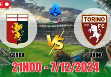 Nhận định Genoa vs Torino, 21h00 ngày 07/12 Soi tỷ lệ, nhận định Genoa vs Torino (21h00, 7/12) vòng 15 Serie A: Vút bay tại sân nhà