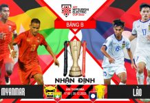 Nhận định Myanmar vs Lào, 17h30 ngày 18/12 Nhận định, dự đoán kết quả Myanmar vs Lào, bảng B AFF Cup 2022