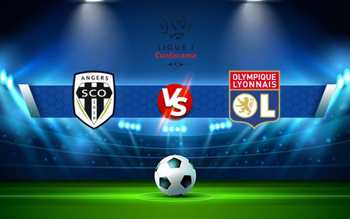 Angers vs Lyon: tin tức, hình ảnh, video, bình luận mới nhất