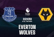 Nhận định Everton vs Wolves, 02h30 ngày 05/12 Nhận định bóng đá Everton vs Wolves Ngoại hạng Anh hôm nay