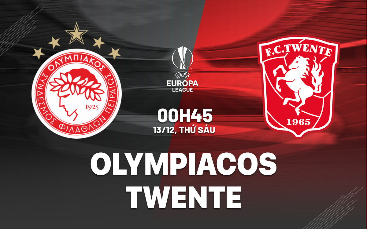 Nhận định bóng đá Olympiacos vs Twente Europa League hôm nay