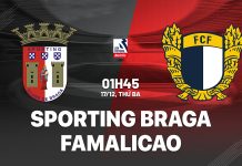 Nhận định bóng đá Sporting Braga vs Famalicao VĐQG Bồ Đào Nha