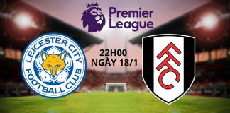 Nhận định trận Leicester vs Fulham: "Bầy cáo" mong có điểm