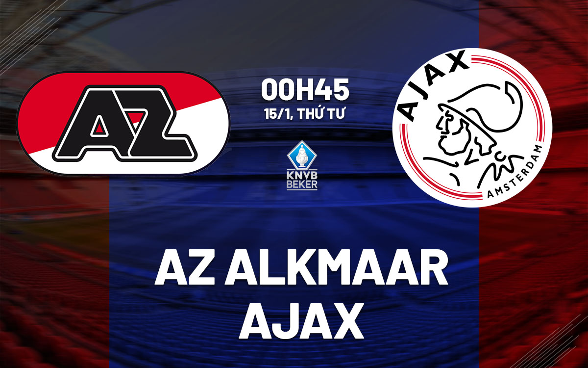 Nhận định bóng đá AZ Alkmaar vs Ajax Amsterdam hôm nay