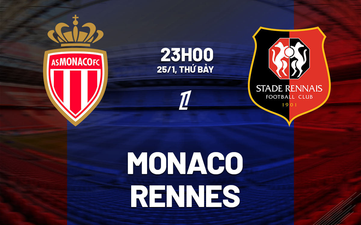 Nhận định bóng đá Monaco vs Rennes VĐQG Pháp hôm nay