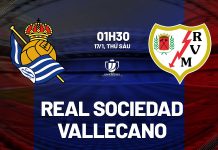 Nhận định bóng đá Sociedad vs Vallecano Cúp Nhà vua TBN