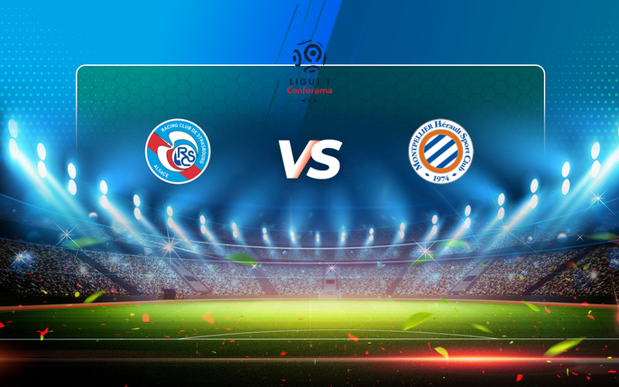 Strasbourg vs Montpellier: tin tức, hình ảnh, video, bình luận mới nhất