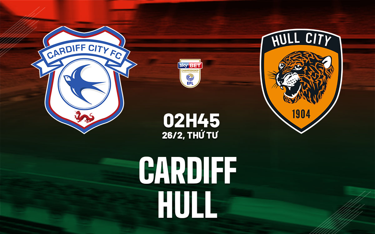 Nhận định bóng đá Cardiff vs Hull Hạng nhất Anh 2024/25