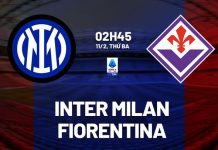 Nhận định Inter Milan vs Fiorentina, 02h45 ngày 11/02/2025 Serie A Nhận định Inter Milan vs Fiorentina (2h45, 11/2): Chủ nhà đòi nợ
