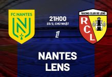 Nhận định Nantes vs Lens, 21h00 ngày 23/02 Nhận định bóng đá Nantes vs Lens VĐQG Pháp Ligue 1 hôm nay