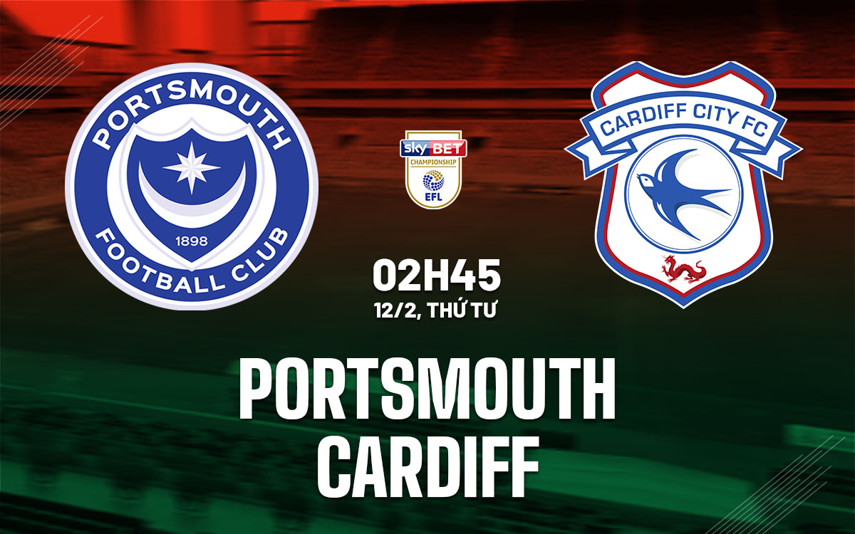 Nhận định bóng đá Portsmouth vs Cardiff Hạng nhất Anh