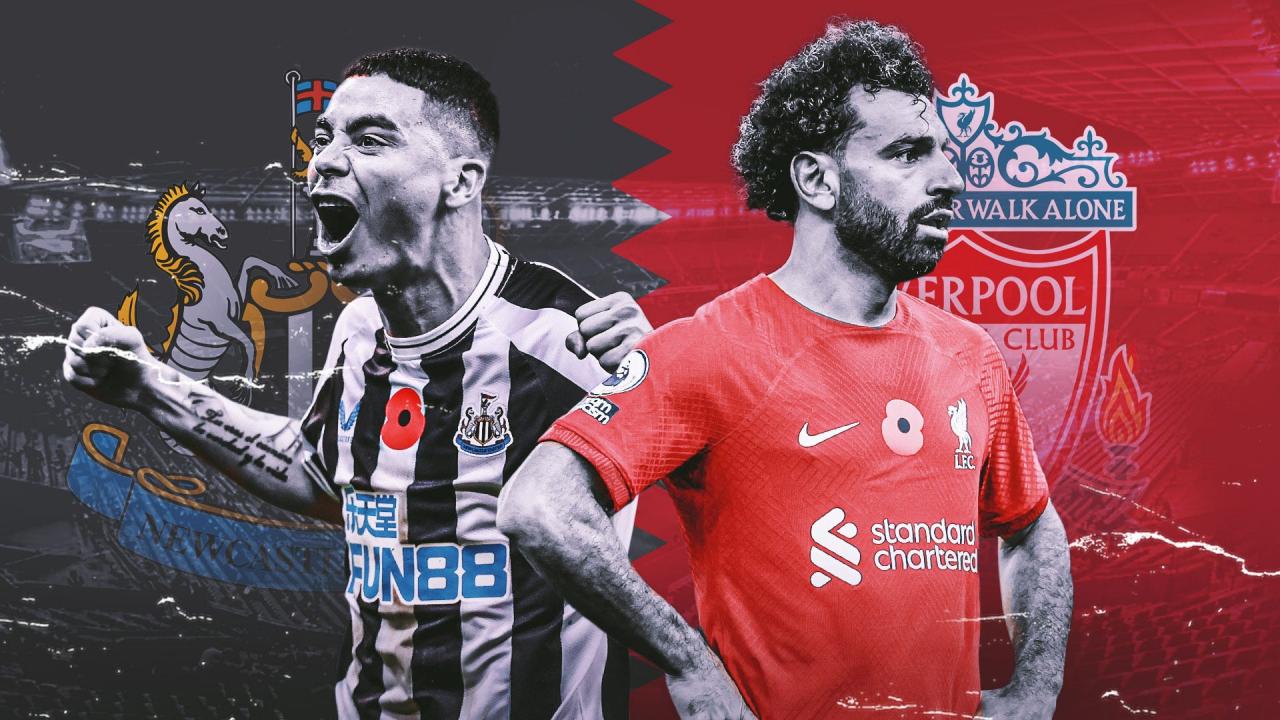 Nhận định trước trận Newcastle vs Liverpool: Lấy điểm hay lấy bài học?