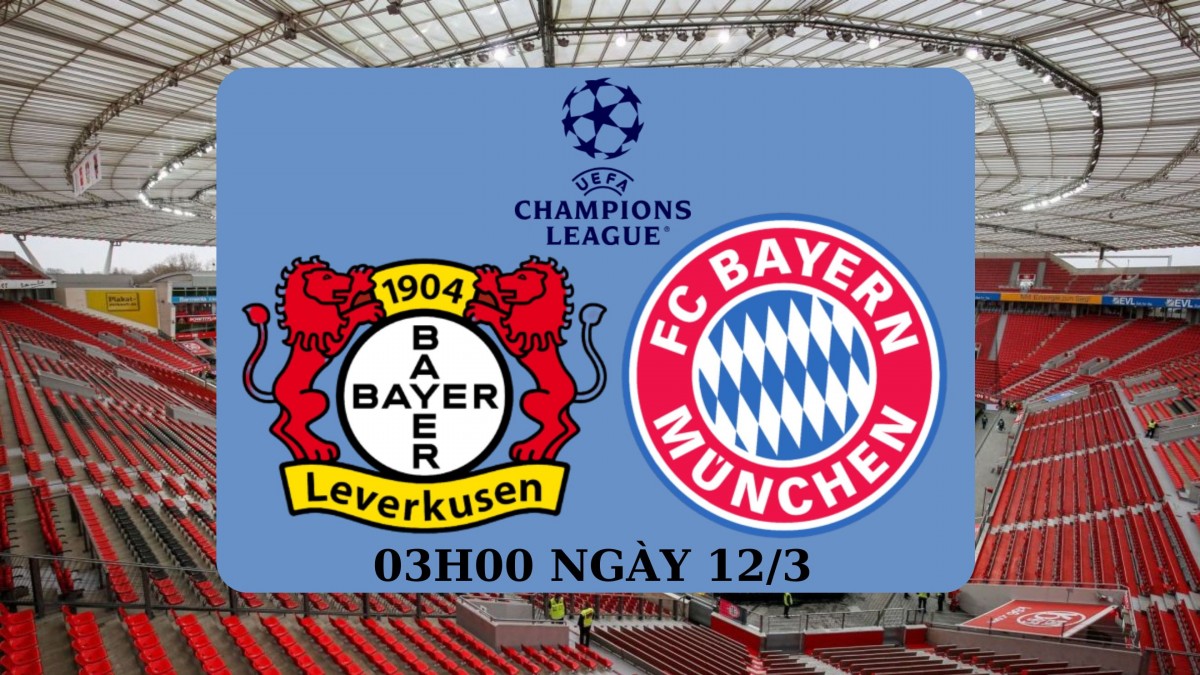 Nhận định trận đấu Leverkusen vs Bayern Munich: Leverkusen cần phép màu để  đi tiếp