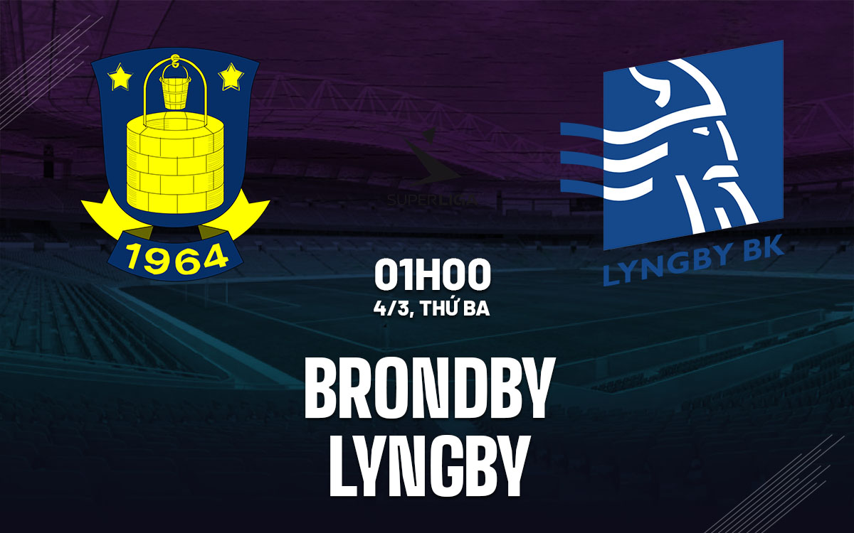 Nhận định bóng đá Brondby vs Lyngby VĐQG Đan Mạch 2024/25