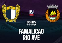 Nhận định bóng đá Famalicao vs Rio Ave VĐQG Bồ Đào Nha