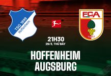 Nhận định bóng đá Hoffenheim vs Augsburg VĐQG Đức hôm nay