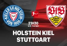 Nhận định Kiel vs Stuttgart, 21h30 ngày 08/03 Nhận định bóng đá Holstein Kiel vs Stuttgart VĐQG Đức hôm nay