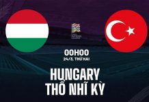 Nhận định Hungary vs Thổ Nhĩ Kỳ, 00h00 ngày 24/03 Nhận định bóng đá Hungary vs Thổ Nhĩ Kỳ: Chiến đấu đến cùng