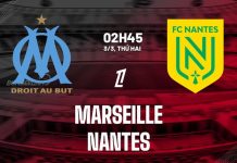 Nhận định Marseille vs Nantes, 2h45 ngày 3/3 Nhận định Marseille vs Nantes VĐQG Pháp: Làm khó chủ nhà