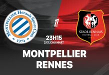 Nhận định Montpellier vs Rennais, 23h15 ngày 02/03 Nhận định bóng đá Montpellier vs Rennes VĐQG Pháp hôm nay