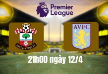 Nhận định Southampton vs Aston Villa, 21h ngày 12/4 Southampton vs Aston Villa, 21h00 ngày 12/4: Chủ nhà buông xuôi