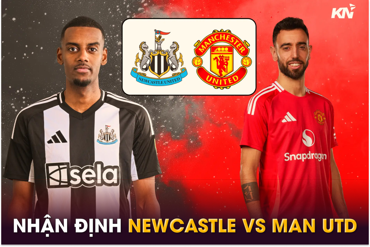 Nhận định bóng đá Newcastle vs MU - Vòng 32 Ngoại hạng Anh: Bruno Fernandes  tiếp tục tỏa sáng?