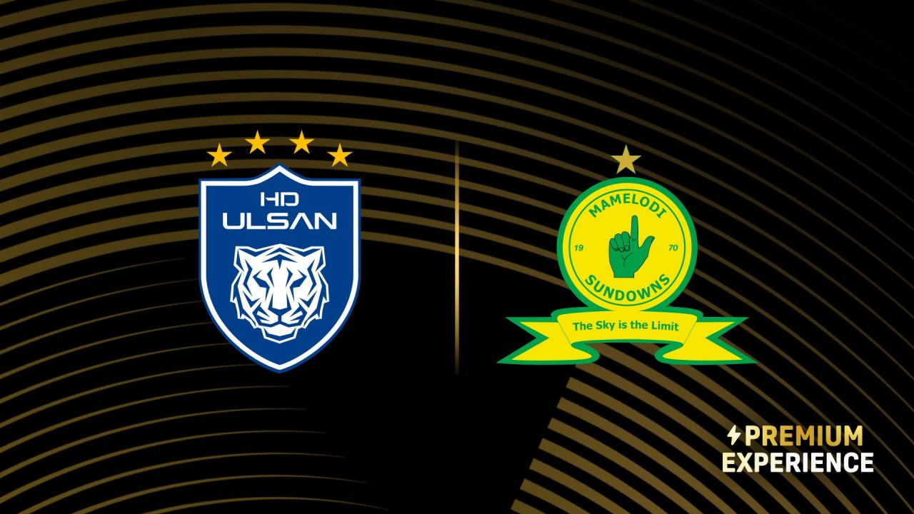 Watch Ulsan HD vs. Mamelodi Sundowns FC Live Stream | DAZN MA