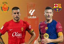 Soi kèo Mallorca vs Barca, 00h30 ngày 17/8 Dự đoán kết quả Mallorca vs Barcelona La Liga 2024/2025