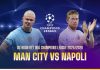 Soi kèo Man City vs Napoli, 02h00 ngày 19/9 Dự đoán kết quả Man City vs Napoli Champions League 2025/2026