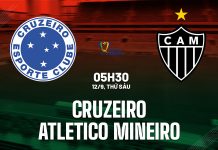 Soi kèo Cruzeiro vs Atletico Mineiro, 05h30 ngày 12/9 Nhận định bóng đá Cruzeiro vs Atletico Mineiro Cúp QG Brazil 2025