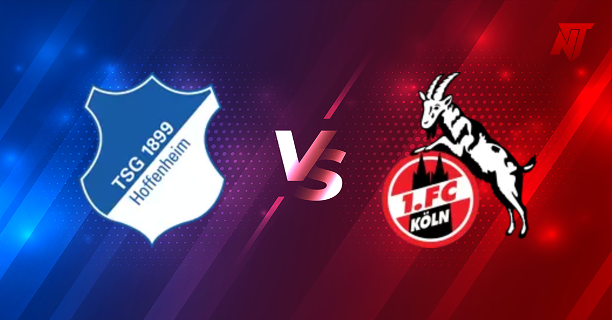 Nhận định, soi tỷ lệ Hoffenheim vs Cologne 01h30 ngày 4/10, vòng 6 Bundesliga