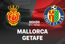 Soi kèo Mallorca vs Getafe, 00h30 ngày 10/11