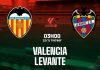 Soi kèo Valencia vs Levante, 03h00 ngày 22/11