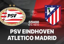 Soi kèo PSV vs Atletico Madrid, 03h00 ngày 10/12