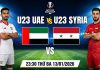 Soi kèo U23 UAE vs U23 Syria,23h30 ngày 13/1/2026, Bảng B VCK U23 Châu Á 2026