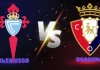 Soi kèo Celta Vigo vs Osasuna, 3h00 ngày 7/2/2026 La Liga