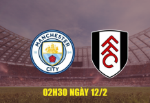 Soi kèo Manchester City vs Fulham, 02h30 ngày 12/02