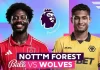 Soi kèo Nottingham Forest vs Wolves, 02h30 ngày 12/02