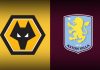 Soi kèo Wolves vs Aston Villa, 03h00 ngày 28/2