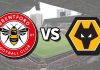 Soi kèo Brentford vs Wolves, 03h00 ngày 17/03 Nhận định, soi tỷ lệ Brentford vs Wolves 21h00 ngày 5/10, vòng 7 Ngoại hạng Anh