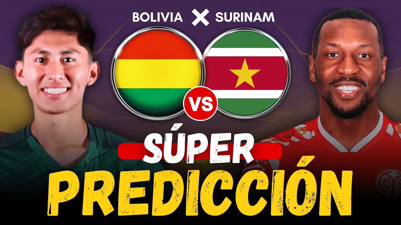 BOLIVIA vs SURINAM - Mundial 2026 (Play-Off) - Previa, Predicción y Pronóstico