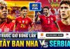 Soi kèo Tây Ban Nha vs Serbia, 03h00 ngày 28/03 La Roja áp đảo TRƯỚC GIỜ BÓNG LĂN TÂY BAN NHA VS SERBIA, GIAO HỮU QUỐC TẾ 2026