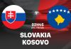 Soi kèo Slovakia vs Kosovo, 02h45 ngày 27/03 – Kèo cân não, cửa dưới sáng, dễ về Xỉu Nhận định bóng đá Slovakia vs Kosovo Vòng loại World Cup
